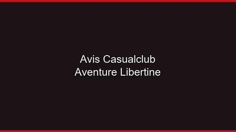 Avis CasualClub : pour l'aventure libertine ?